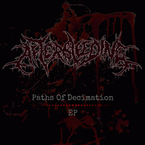Afterbleeding : Paths Of Decimation EP